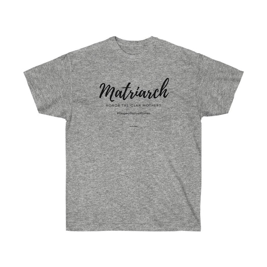 Matriarch Unisex Ultra Cotton Tee