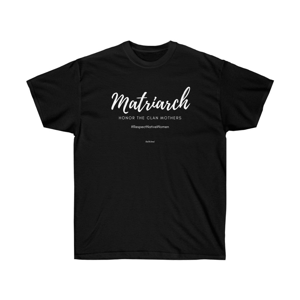 Matriarch Unisex Ultra Cotton Tee