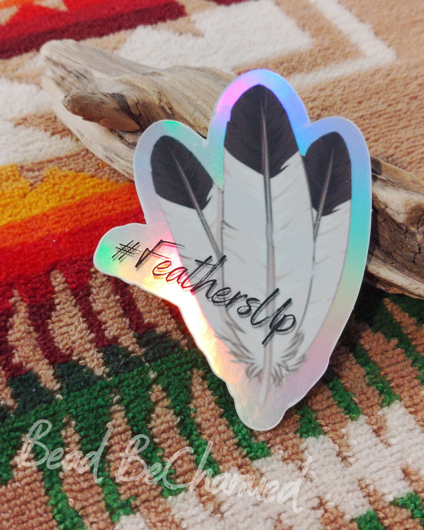 Stickers, '#FeathersUp' - Kiss-Cut Vinyl Holographic Stickers, Indigenous Awareness Decal